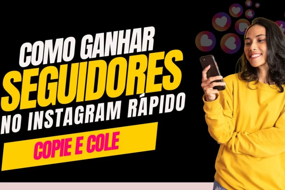 Como Ganhar Seguidores no Instagram Rápido