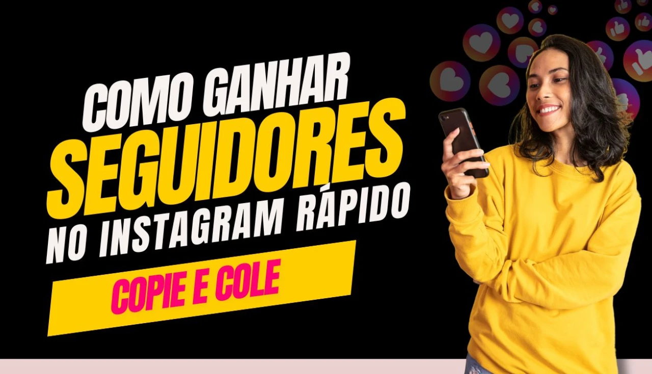 Como Ganhar Seguidores no Instagram Rápido