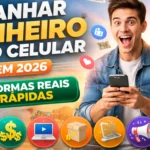 7 Formas de Ganhar Dinheiro Pelo Celular em 2026